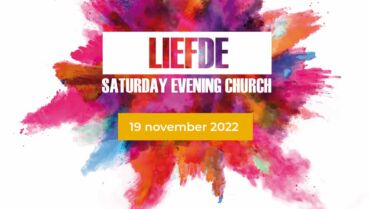 LIEFDE – dienst zaterdag 19 november 2022